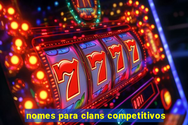 nomes para clans competitivos